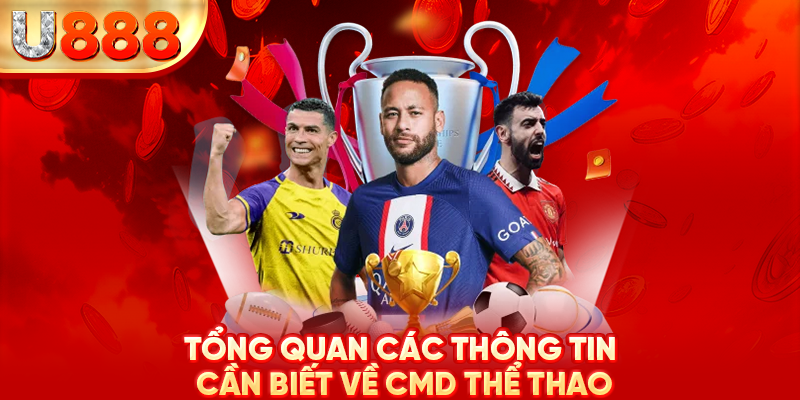 Tổng quan các thông tin cần biết về CMD thể thao