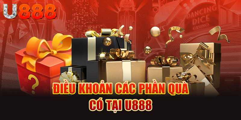 Điều khoản các phần quà có tại U888