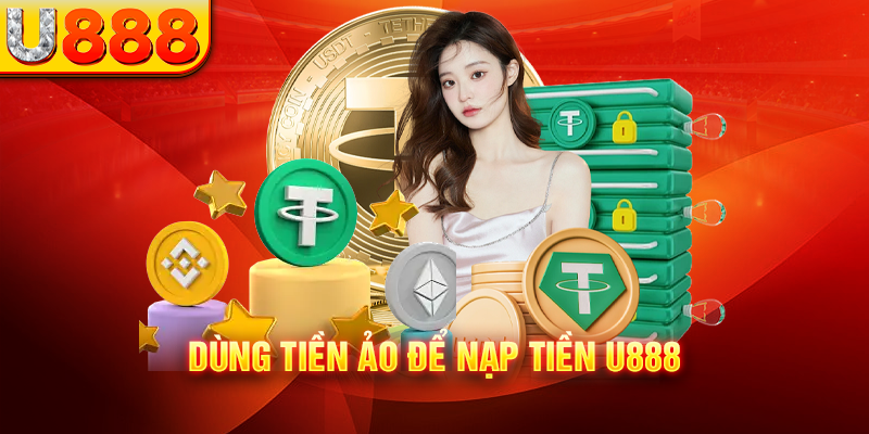 Dùng tiền ảo để nạp tiền U888