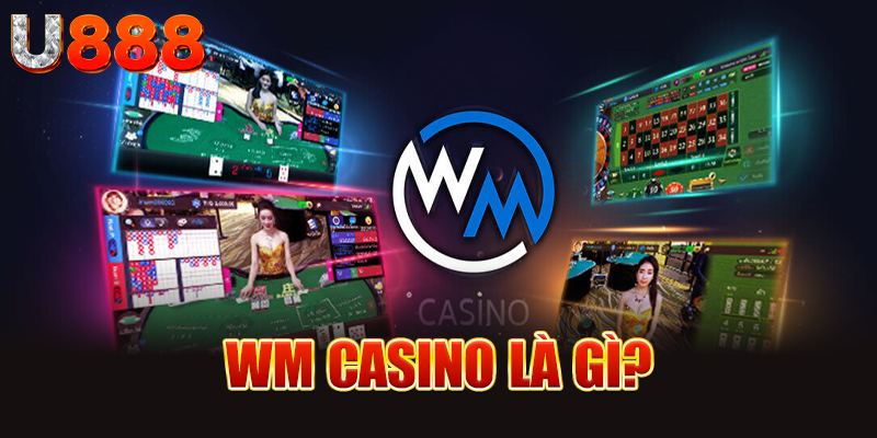 WM casino là gì?